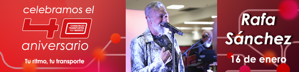Banner sobre el concierto de Rafa Sánchez por el 40 aniversario del CRTM