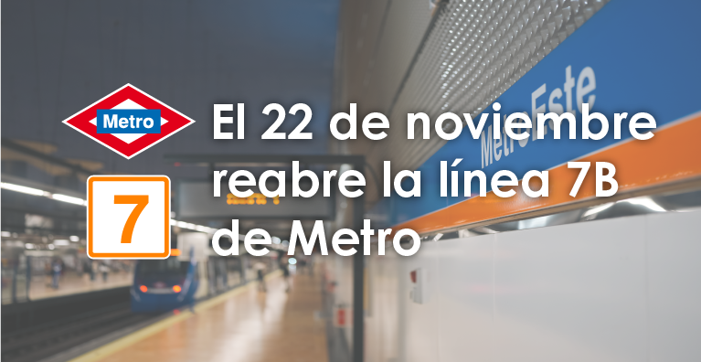Accede a la nota de prensa sobre la reapertura de la línea 7B de Metro