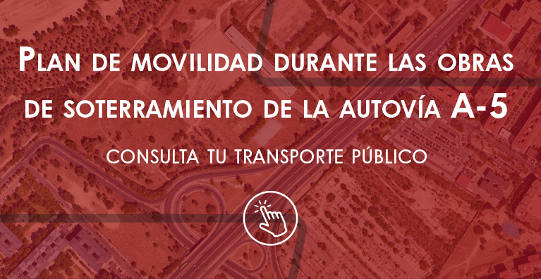 Plan de movilidad durante las obras de soterramiento de la autovía A-5